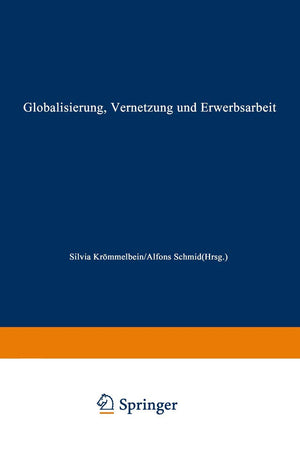 Globalisierung, Vernetzung und Erwerbsarbeit: Theoretische Zugnge und empirische Entwicklungen (DUV Wirtschaftswissenschaft) (Ge,Used