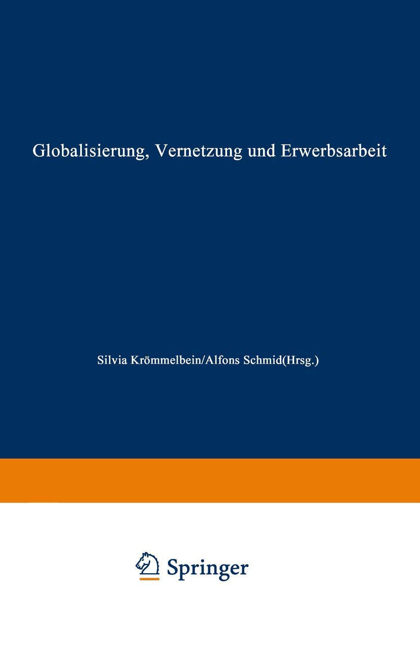 Globalisierung, Vernetzung und Erwerbsarbeit: Theoretische Zugnge und empirische Entwicklungen (DUV Wirtschaftswissenschaft) (Ge,Used