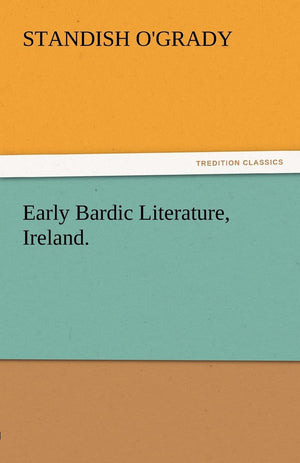 Early Bardic Literature, Ireland.,Used
