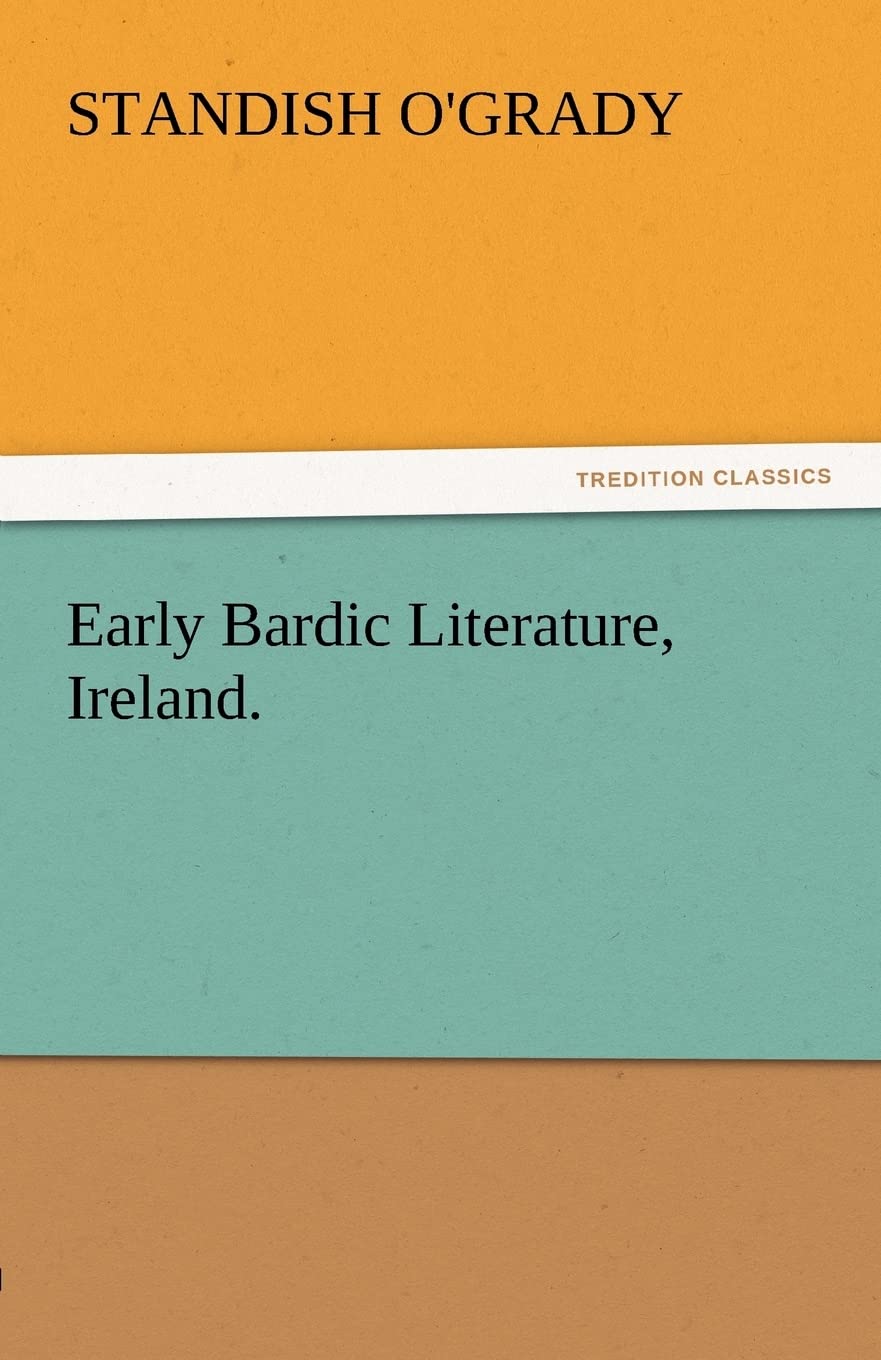 Early Bardic Literature, Ireland.,Used