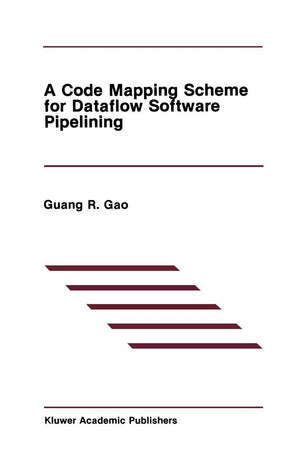 A Code Mapping Scheme for Dataflow Software Pipelining (The Springer International Series in Engineering and Computer Science, 1,Used