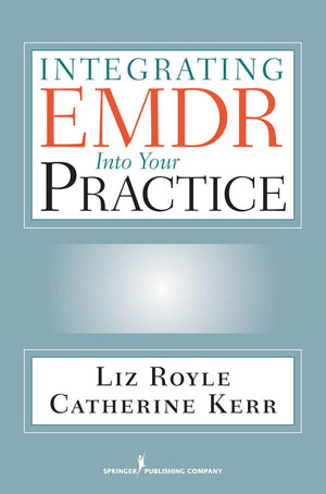 Integrating Emdr Into Your Practice