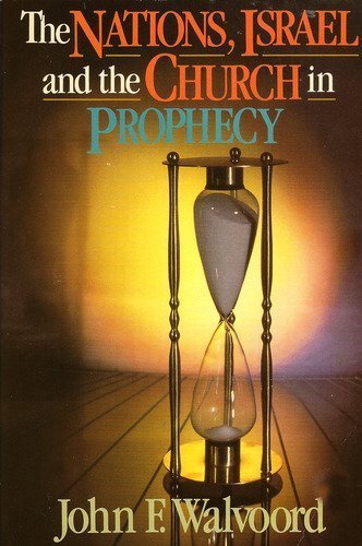 The Nations, Israel and the Church in Prophecy,Used