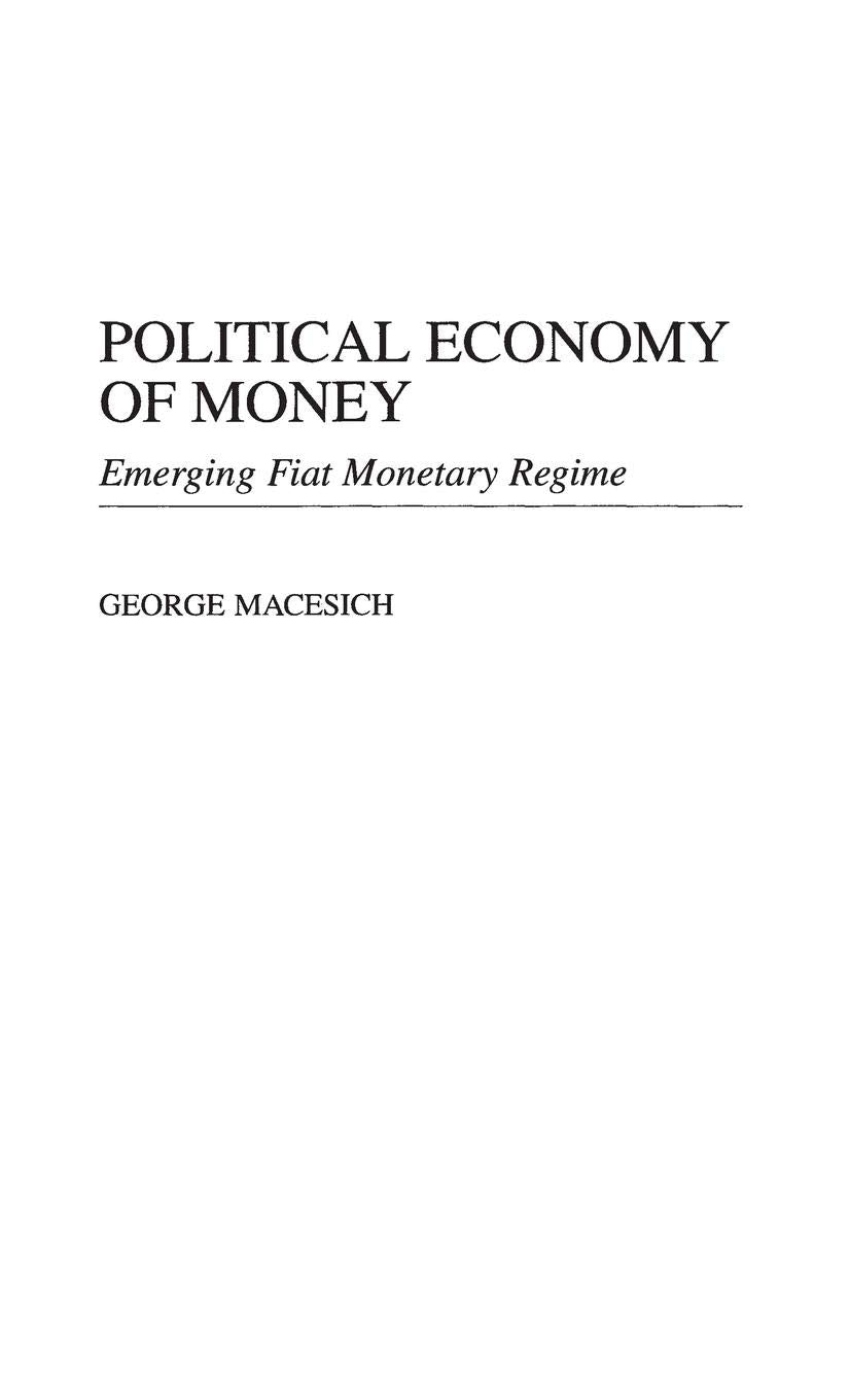 Political Economy of Money: Emerging Fiat Monetary Regime,Used