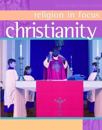 Christianity (Religion in Focus)