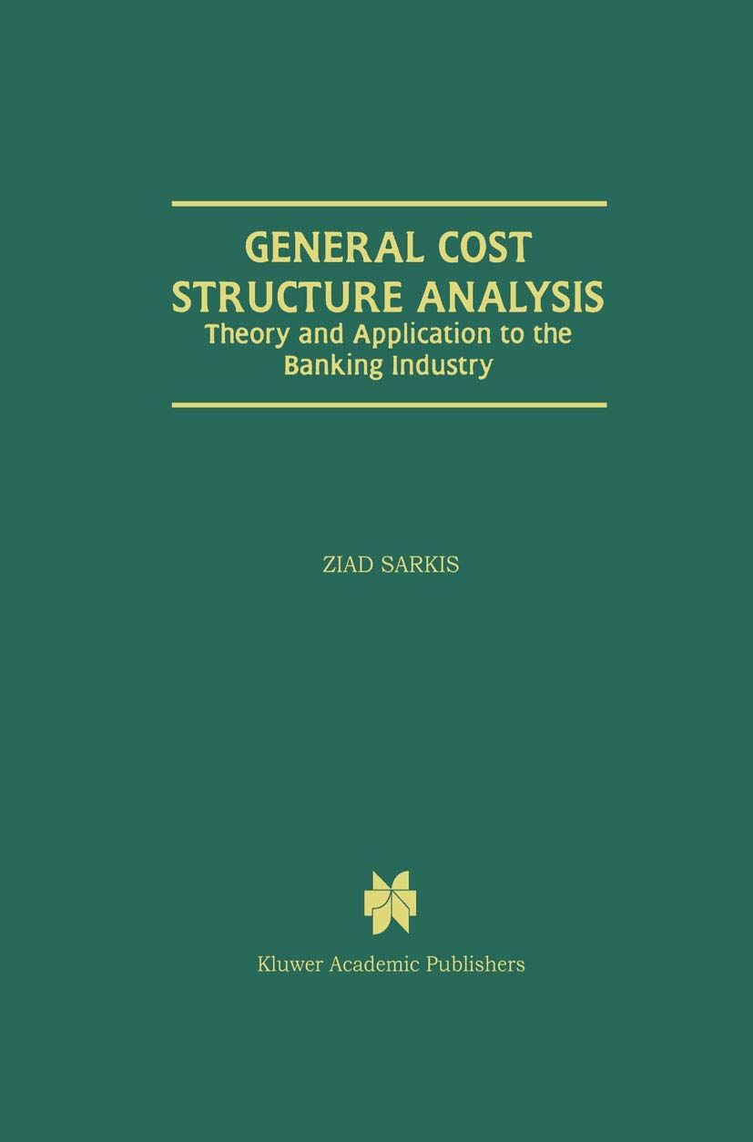 General Cost Structure Analysis: Theory and Application to the Banking Industry,New