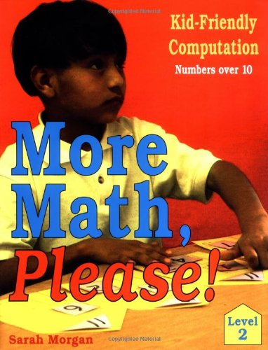 More Math Please!: KidFriendly Computation : Level 2, Numbers over 10,Used