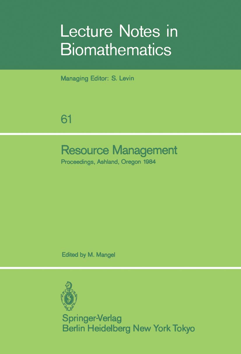 Resource Management: Proceedings of the Second Ralf Yorque Workshop held in Ashland, Oregon, July 2325, 1984 (Lecture Notes in ,Used