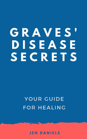 Graves' Disease Secrets: Your Guide for Healing,Used
