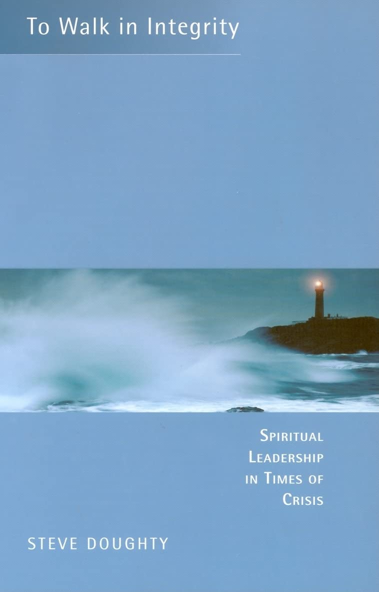 To Walk in Integrity: Spiritual Leadership in Times of Crisis,Used