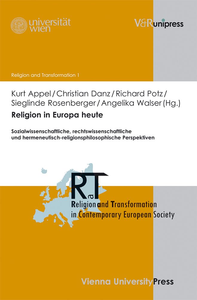 Religion in Europa heute: Sozialwissenschaftliche, rechtswissenschaftliche und hermeneutischreligionsphilosophische Perspektive,Used