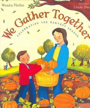 We Gather Together: Celebrating The Harvest Season