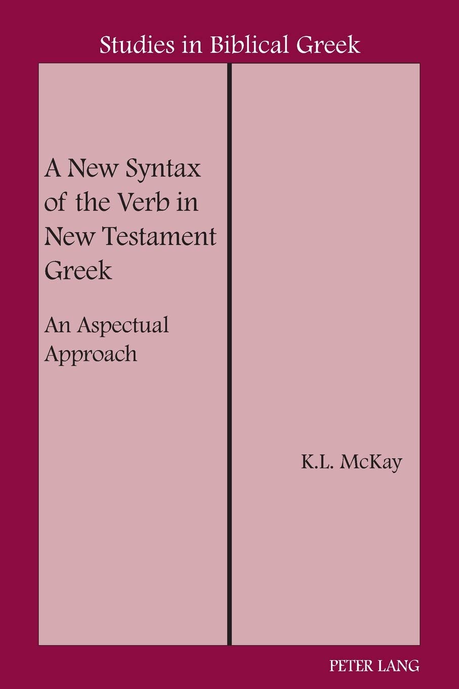A New Syntax of the Verb in New Testament Greek: An Aspectual Approach (Studies in Biblical Greek),Used