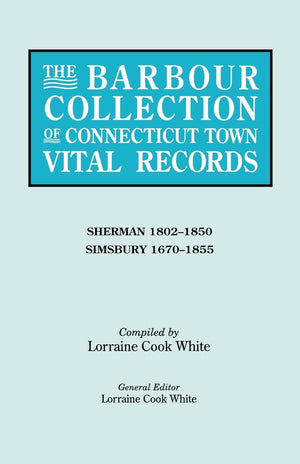The Barbour Collection Of Connecticut Town Vital Records. Sherman (18021850),Used