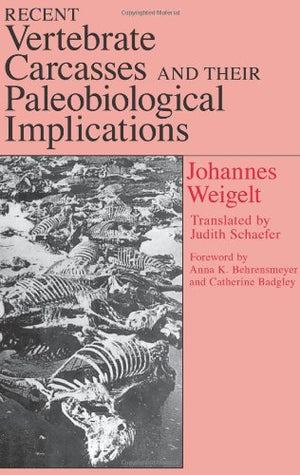 Recent Vertebrate Carcasses and Their Paleobiological Implications,Used