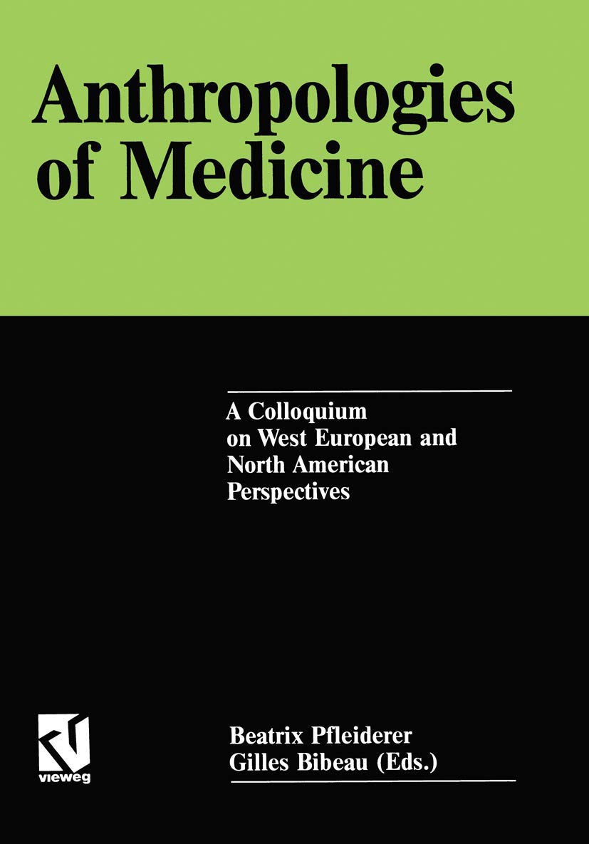 Anthropologies Of Medicine: A Colloquium On West European And North American Perspectives,Used