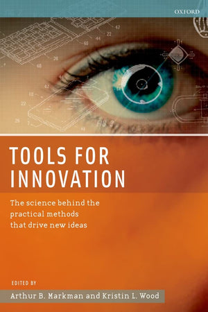 Tools for Innovation: The Science Behind the Practical Methods That Drive New Ideas,Used