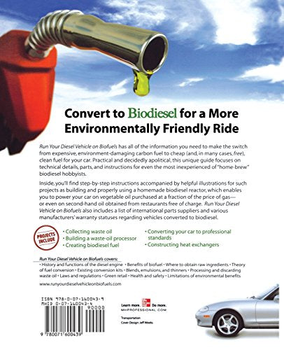 Run Your Diesel Vehicle On Biofuels: A Doityourself Manual: A Doityourself Manual,New