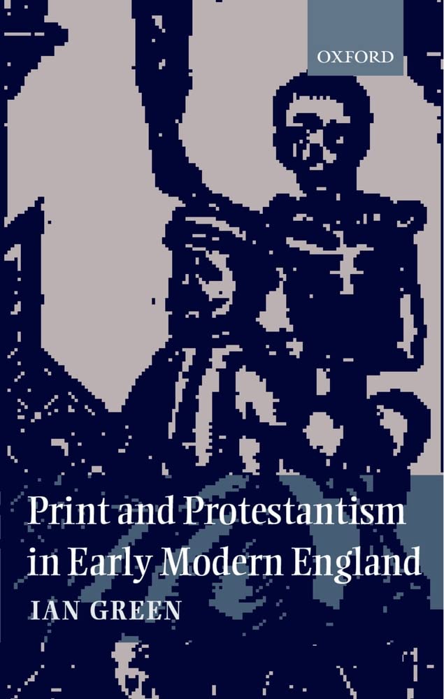 Print and Protestantism in Early Modern England,Used