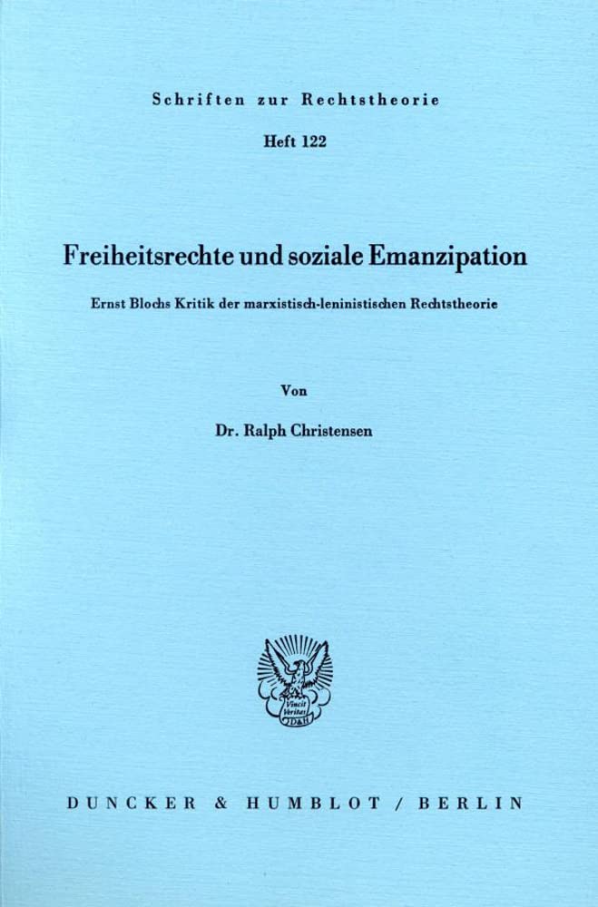 Freiheitsrechte Und Soziale Emanzipation: Ernst Blochs Kritik Der Marxistischleninistischen Rechtstheorie (Schriften Zur Rechts,Used