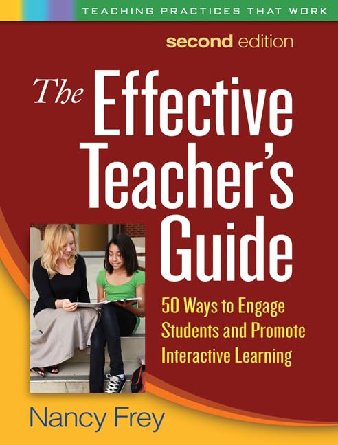 The Effective Teacher's Guide: 50 Ways to Engage Students and Promote Interactive Learning (Teaching Practices That Work),Used