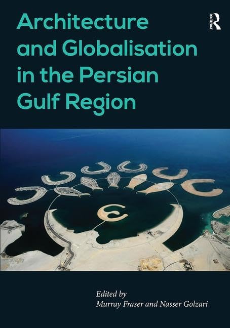 Architecture and Globalisation in the Persian Gulf Region,Used