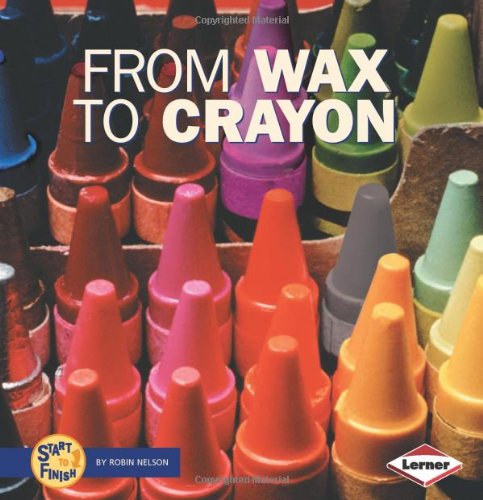 From Wax to Crayon (Start to Finish),Used