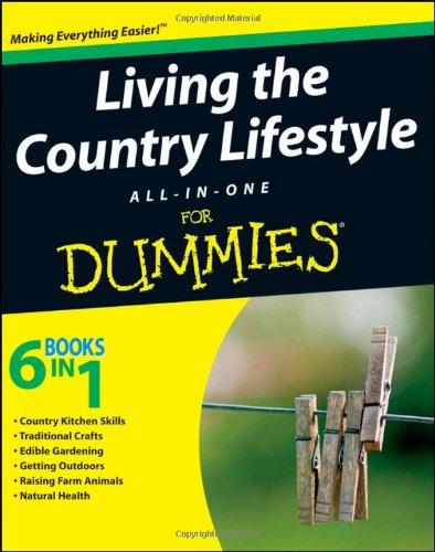 Living the Country Lifestyle AllInOne For Dummies,Used