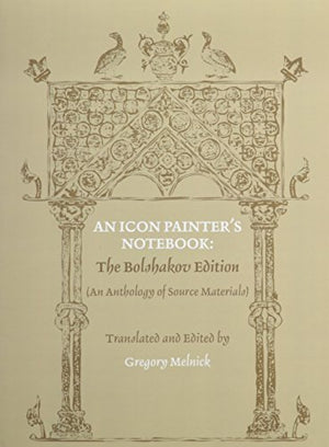 An Icon Painter's Notebook: The Bolshakov Edition,Used