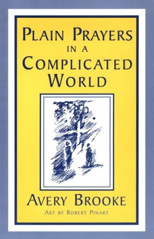 Plain Prayers in a Complicated World,New