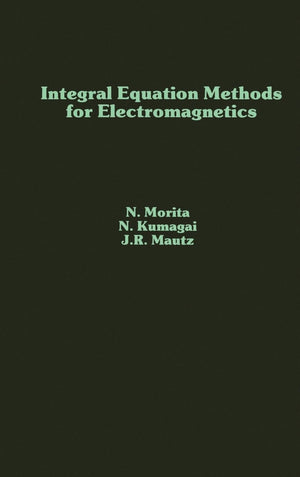 Integral Equation Methods for Electromagnetics (Artech House Antenna Library),Used