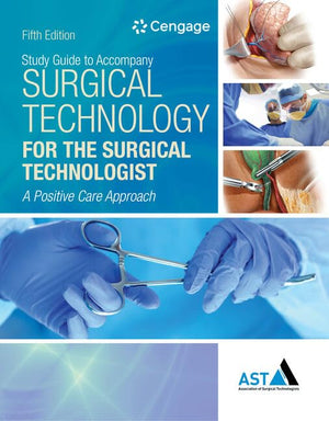 Study Guide with Lab Manual for the Association of Surgical Technologists' Surgical Technology for the Surgical Technologist: A ,Used
