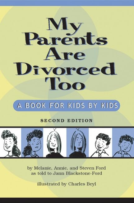 My Parents Are Divorced Too: A Book for Kids by Kids