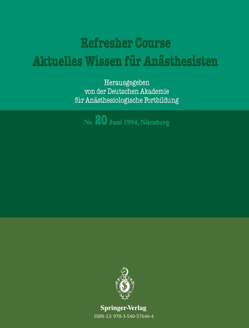Aktuelles Wissen fr Ansthesisten: Juni 1994, Nrnberg (Refresher Course  Aktuelles Wissen fr Ansthesisten, 20) (German Edition),Used