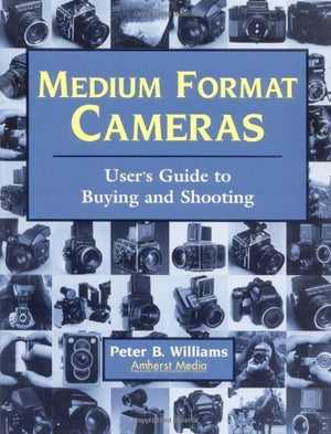 Medium Format Cameras: User's Guide to Buying and Shooting,Used