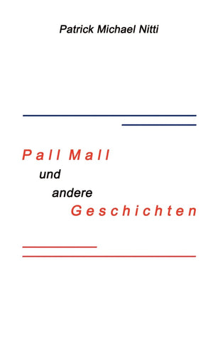 PALL MALL und andere Geschichten (German Edition),Used