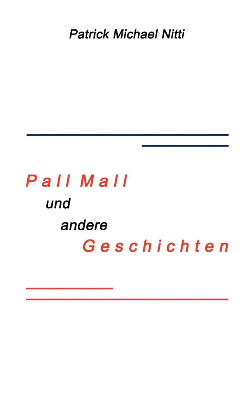 PALL MALL und andere Geschichten (German Edition),Used