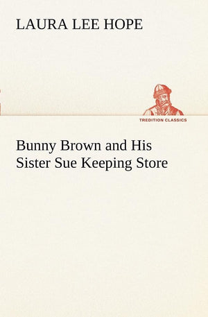 Bunny Brown and His Sister Sue Keeping Store,Used