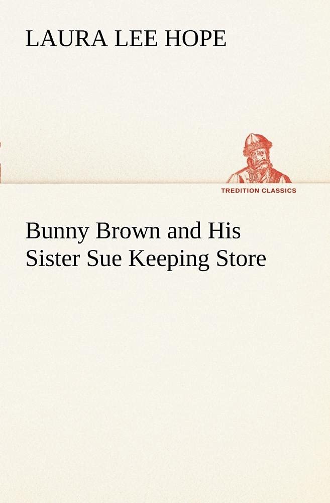 Bunny Brown and His Sister Sue Keeping Store,Used