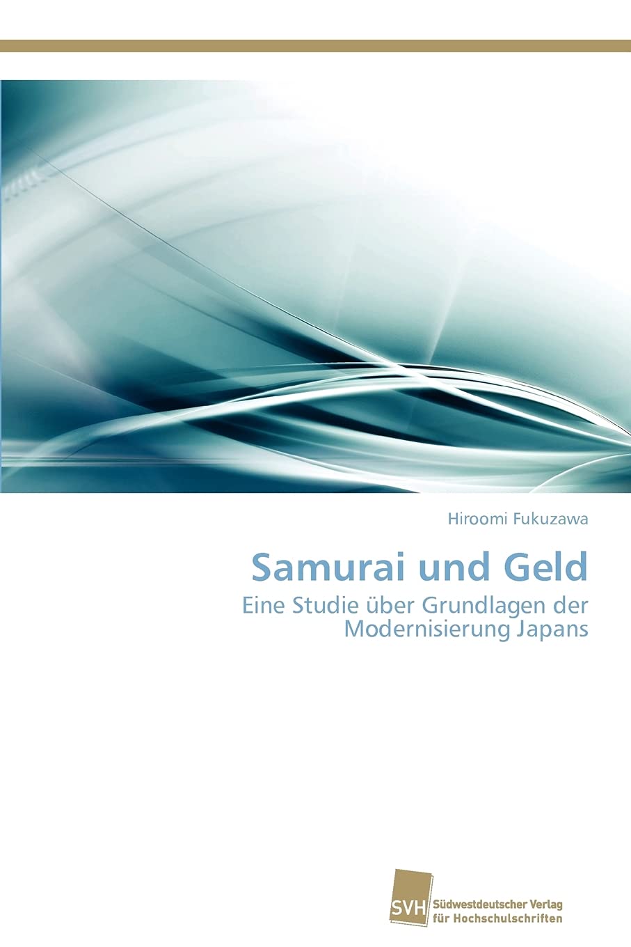 Samurai und Geld: Eine Studie ber Grundlagen der Modernisierung Japans (German Edition),Used