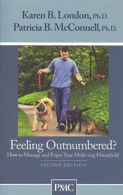 Feeling Outnumbered?: How to Manage and Enjoy Your MultiDog Household,Used