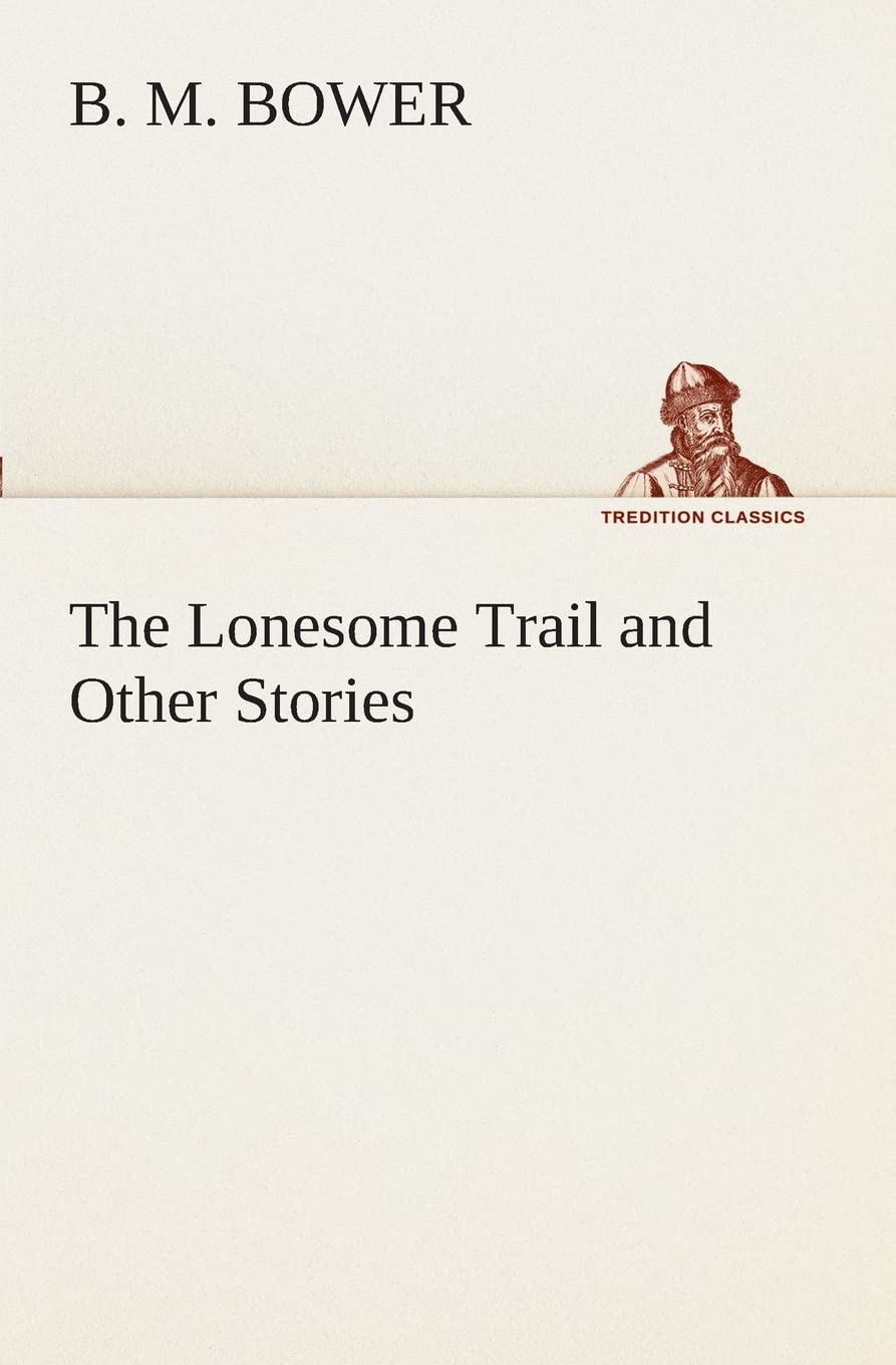 The Lonesome Trail and Other Stories,Used