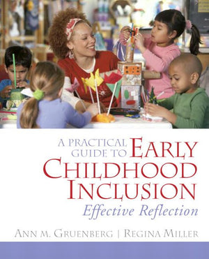 A Practical Guide To Early Childhood Inclusion: Effective Reflection,New