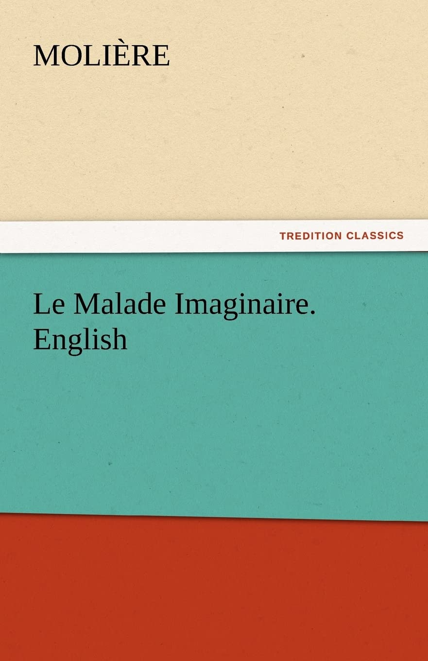 Le Malade Imaginaire. English,Used