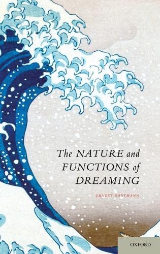 The Nature and Functions of Dreaming,New