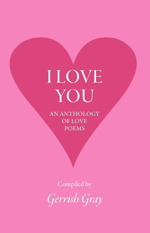 I Love You: An Anthology Of Love Poems,Used