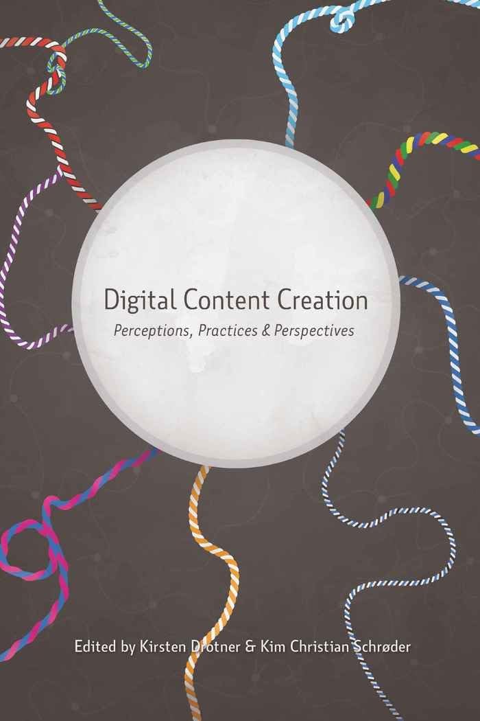 Digital Content Creation: Perceptions, Practices and Perspectives (New Literacies and Digital Epistemologies),Used