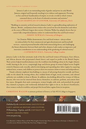 Jamaica Ladies: Female Slaveholders and the Creation of Britain's Atlantic Empire (Published by the Omohundro Institute of Early,Used