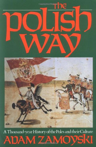 The Polish Way: A ThousandYear History of the Poles and Their Culture,Used