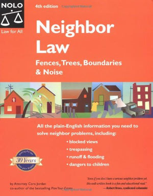 Neighbor Law: Fences, Trees, Boundaries and Noise,Used